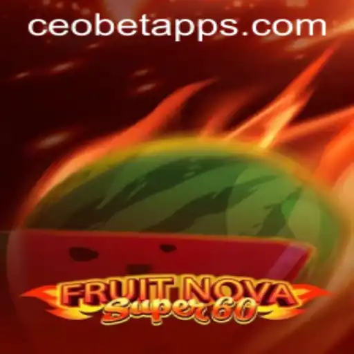 Discover the Exciting World of FruitNovaSuper60 at CEO.BET